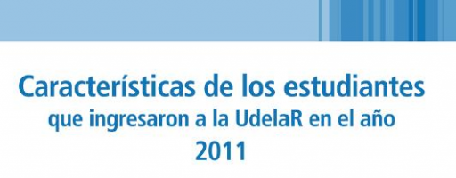 Características de los estudiantes que ingresaron a la Udelar en el año 2011